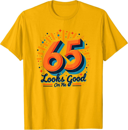 65 Looks Good On Me Birthday Gift Retro Celebration