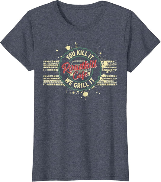 Roadkill Cafe You Kill It We Grill It Barbecue Novelty