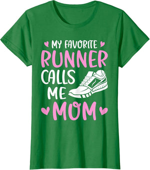 My Favorite Runners Calls Me Mom Marathon Run Mother's Day