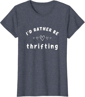 I'd Rather Be Thrifting
