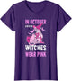 in October Even Witches Wear Pink Breast Cancer Pink Ribbon