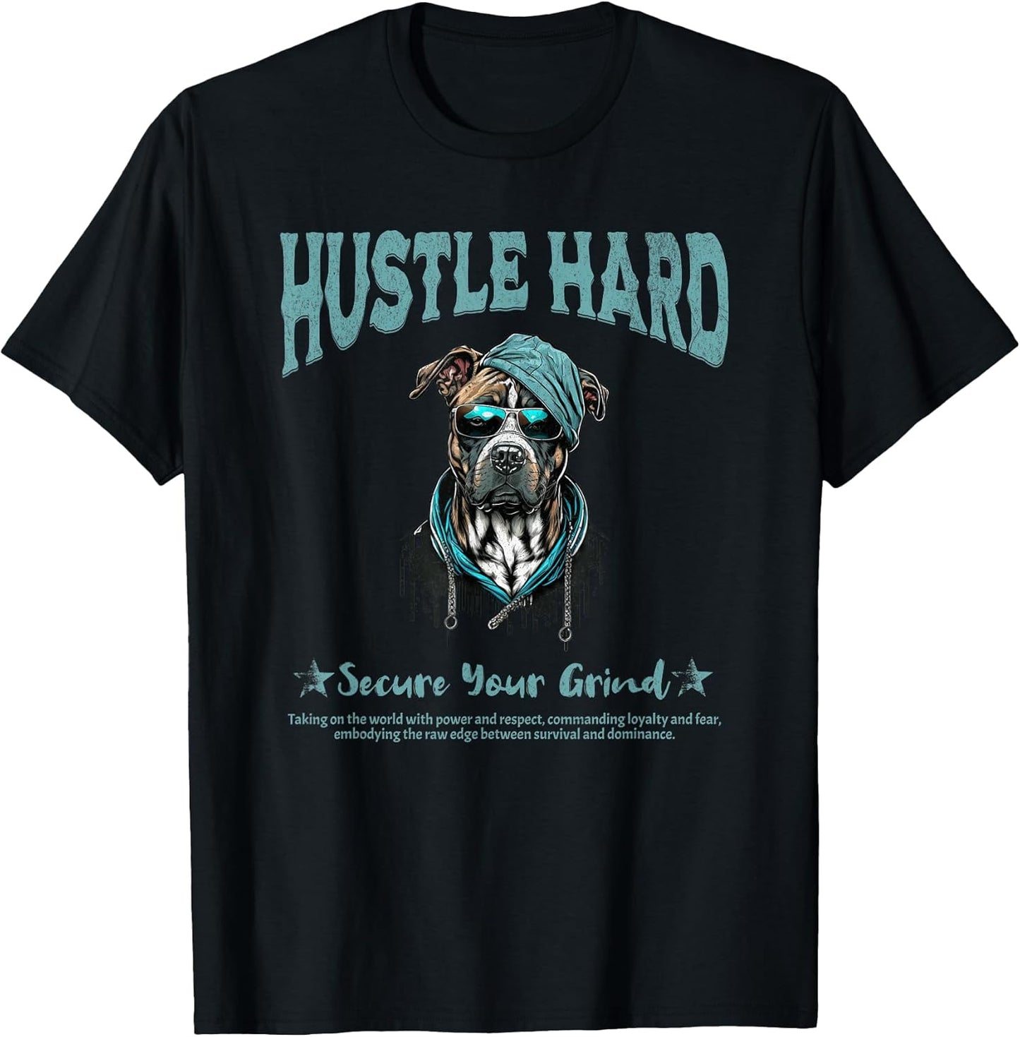 Hustle Hard Secure Your Grind Pitbull Dog Men Women