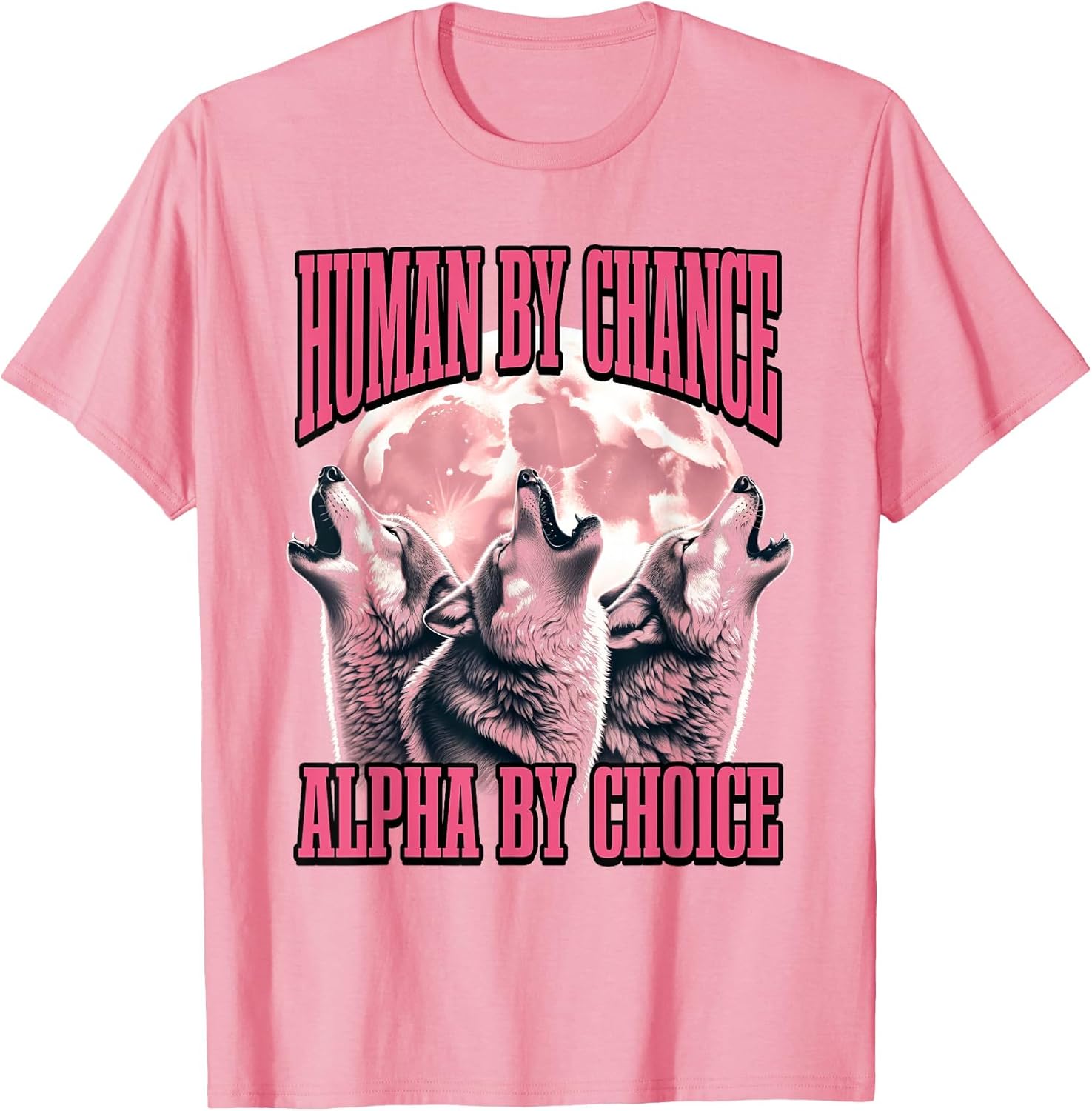 Human by Chance Alpha by Choice Funny Alpha Wolf Meme