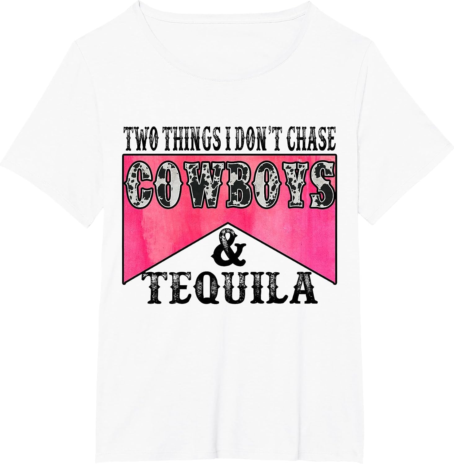 Two Things I Don't Chase Cowboys & Tequila Leopard Western