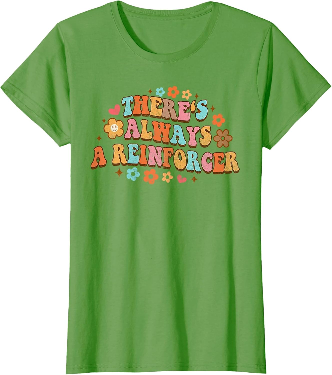 There's Always Reinforcer ABA Squad Behavior Analyst Groovy