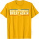 Make My Prostate Great Again Funny Prostate Surgery Recovery