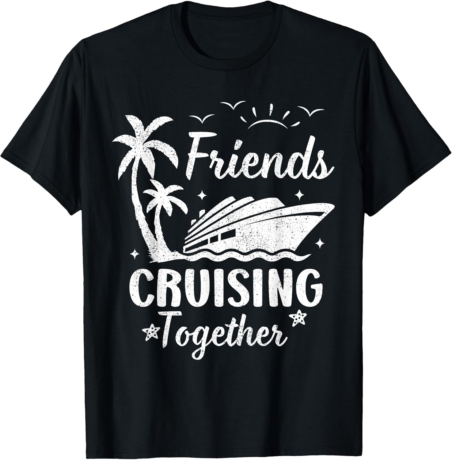 Friends Cruising Together Friends Matching Cruise Squad 2026