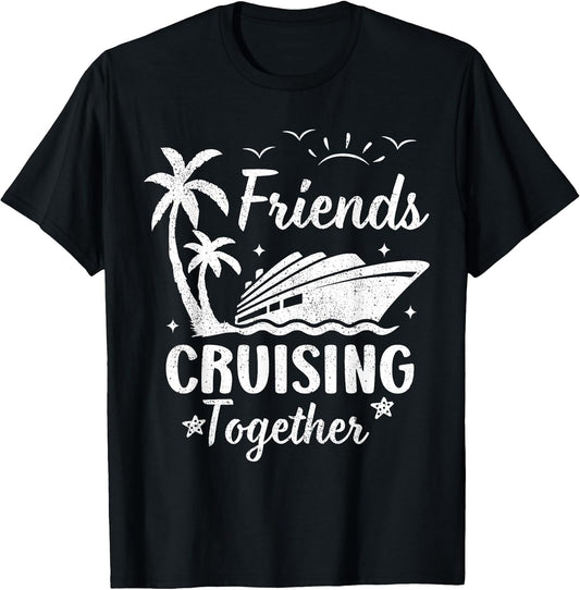 Friends Cruising Together Friends Matching Cruise Squad 2026