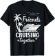 Friends Cruising Together Friends Matching Cruise Squad 2026