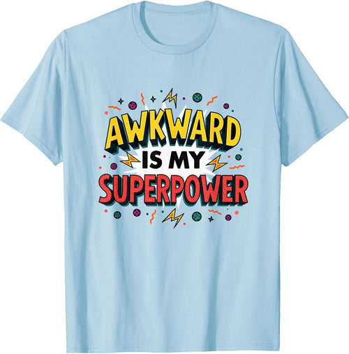 Awkward is My Superpower Funny Introvert Design