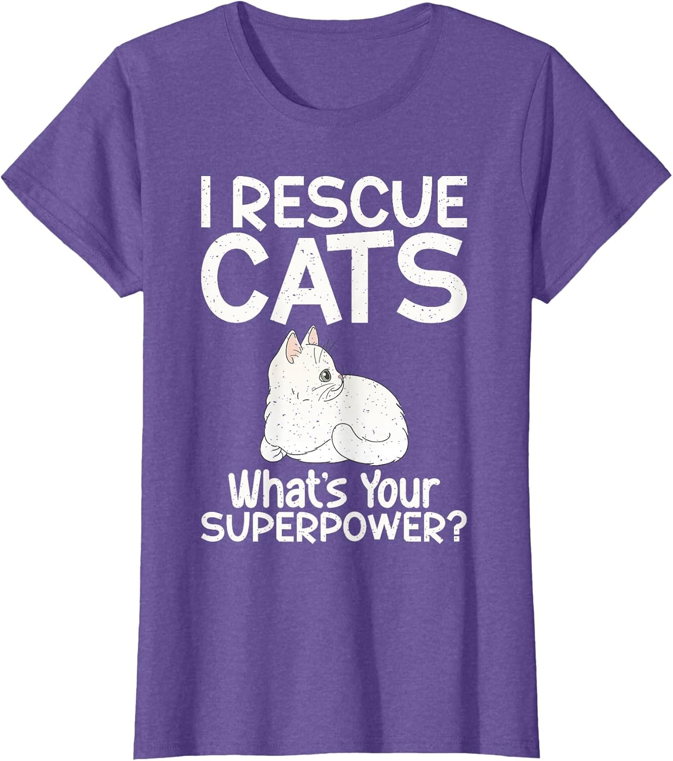 I Rescue Cats Whats Your Superpower Cat Rescue