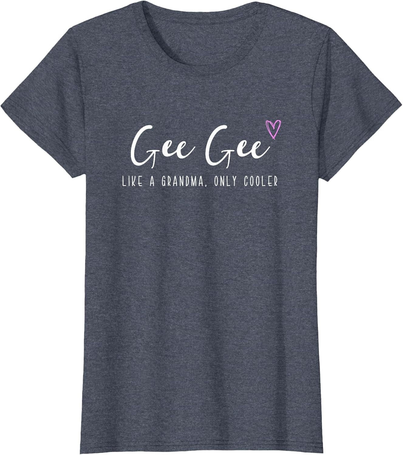 Gee-Gee Like a Grandma Only Cooler Mother's Day GeeGee