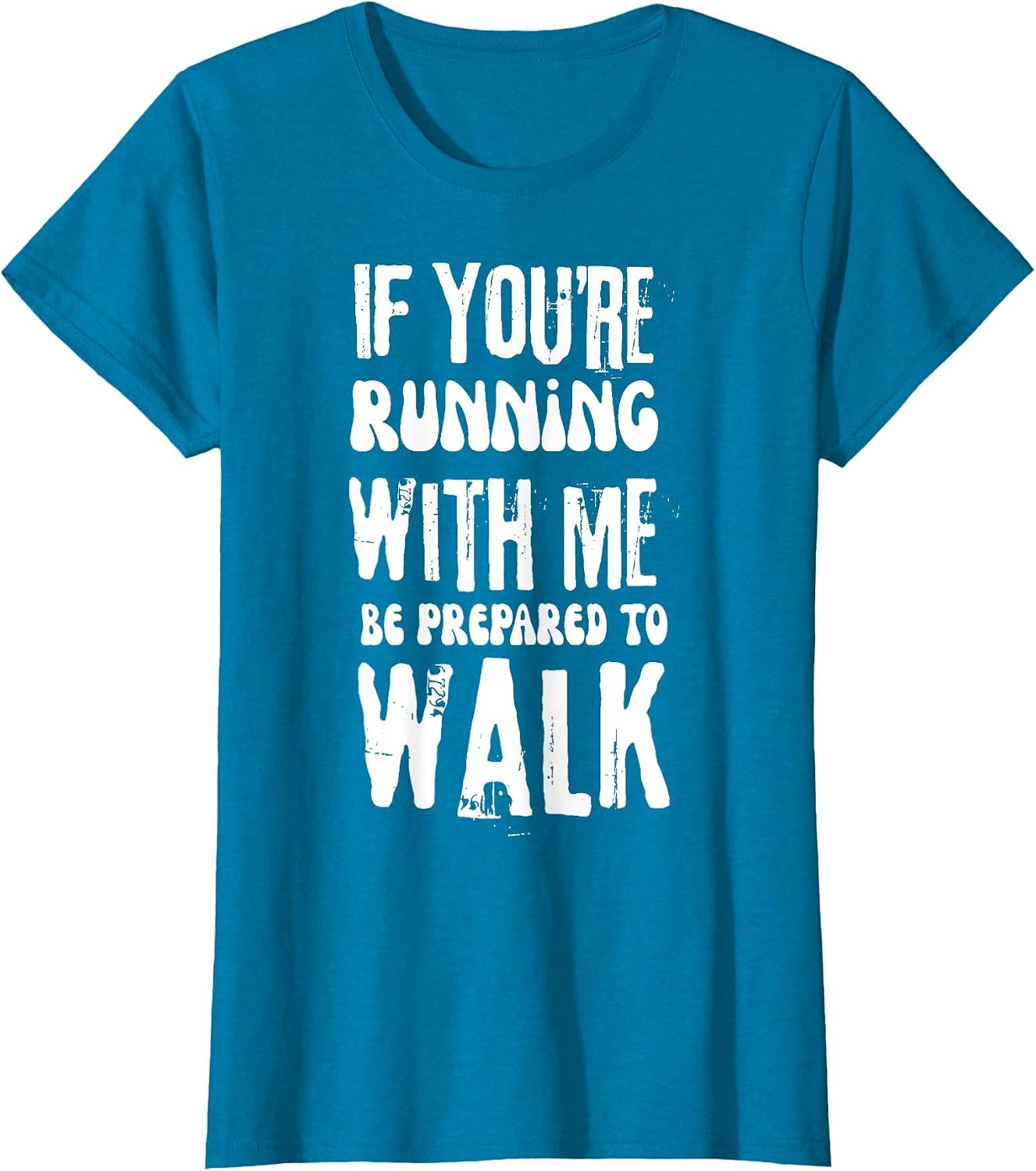 Funny Jogger If You're Running with Me Be Prepared to Walk