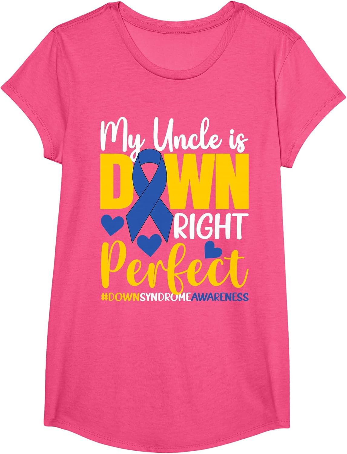 My Uncle is Down Right Perfect Down Syndrome Awareness