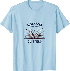 Bookmarks are for Quitters Funny Book Lover