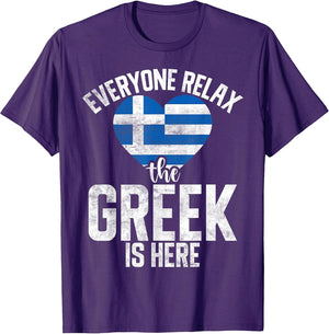 Everyone Relax the Greek is here funny Greek