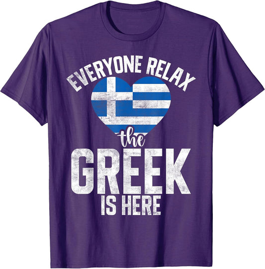 Everyone Relax the Greek is here funny Greek