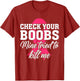 Breast Cancer Awareness Check Your Boobs Survivor Gift