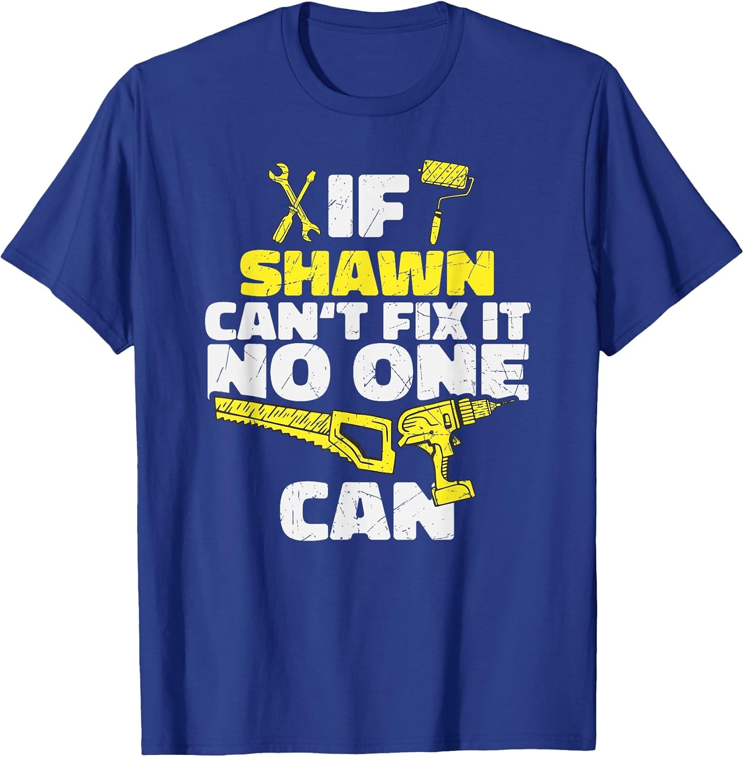If Shawn Can't Fix It, No One Can, Funny Personalized Name