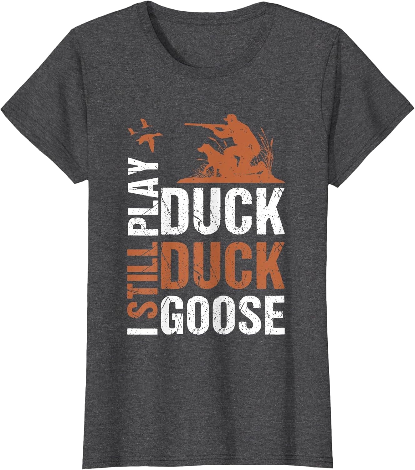 Funny I Still Play Duck Silly Goose Hunting Season Vintage