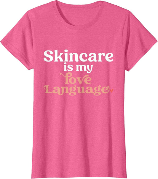 Skincare is My Love Language Skincare Esthetician