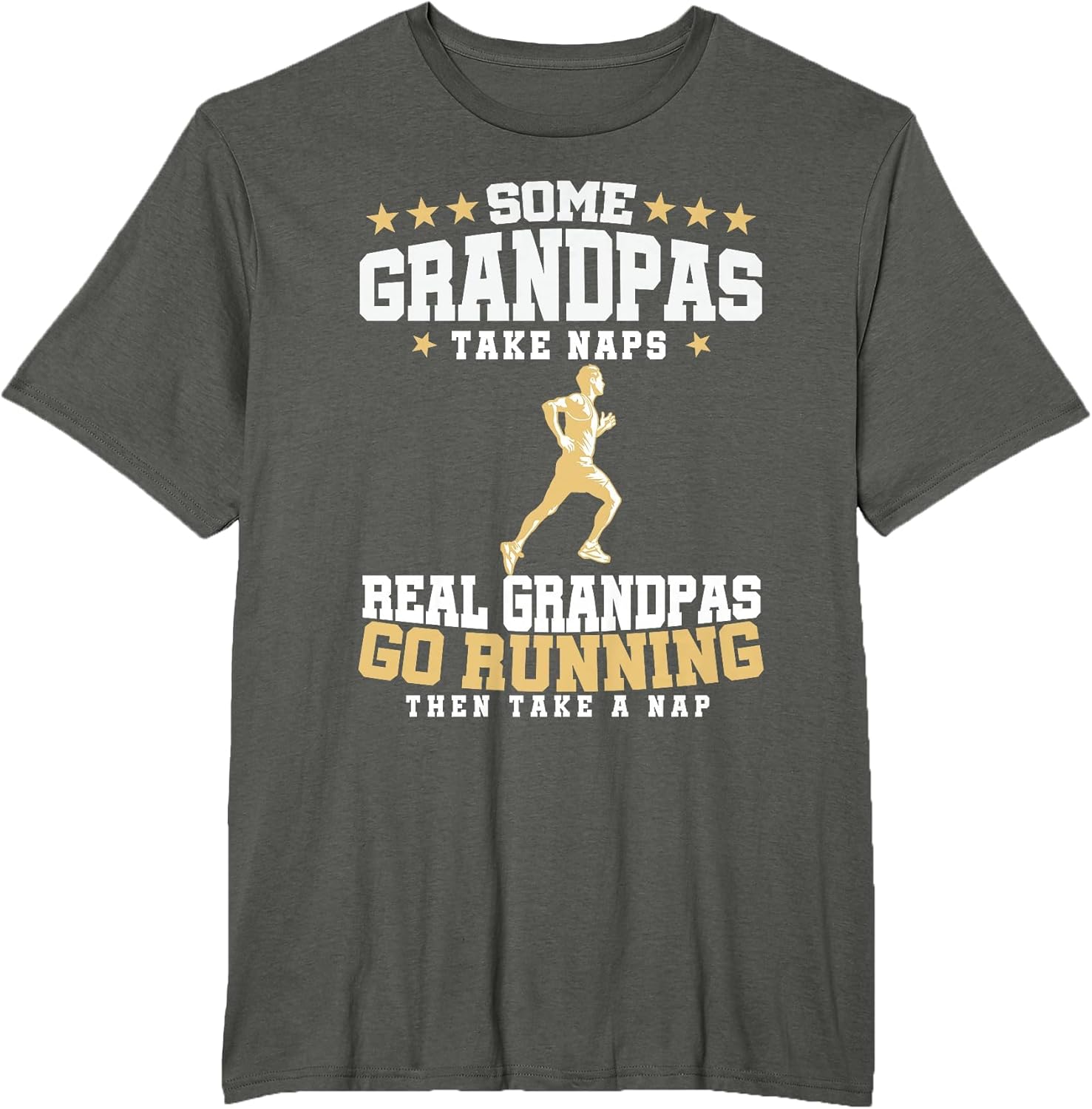 Some Grandpas Take Naps Real Grandpas Go Running Funny