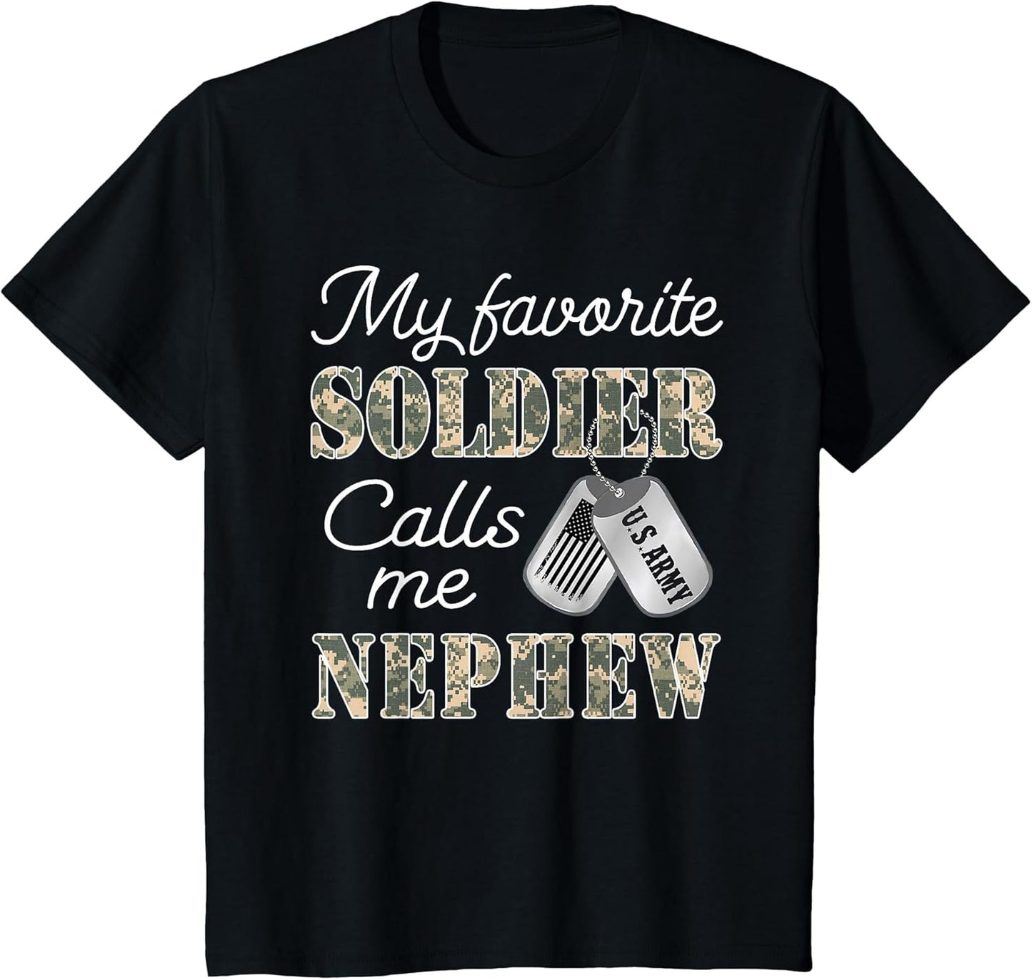 My Favorite Soldier Calls Me Nephew Proud US Army Family