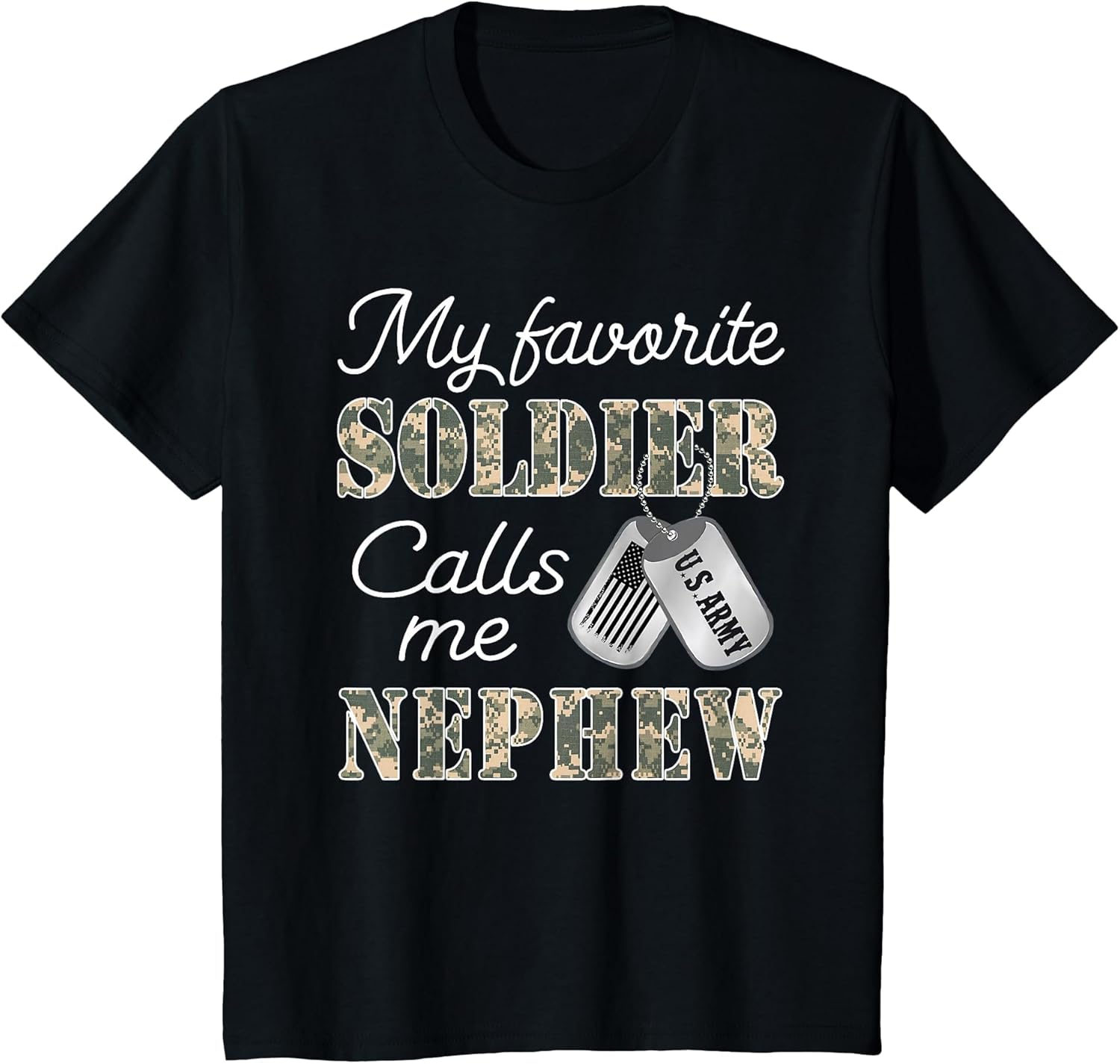 My Favorite Soldier Calls Me Nephew Proud US Army Family