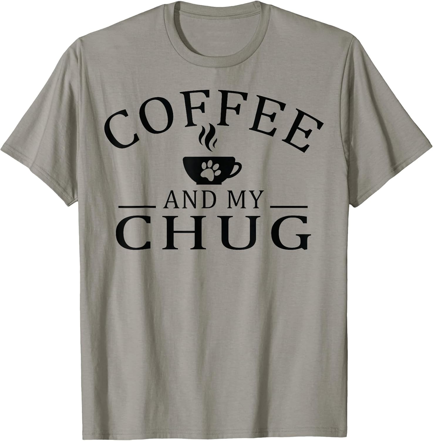 Chug Dog And Coffee Men Women