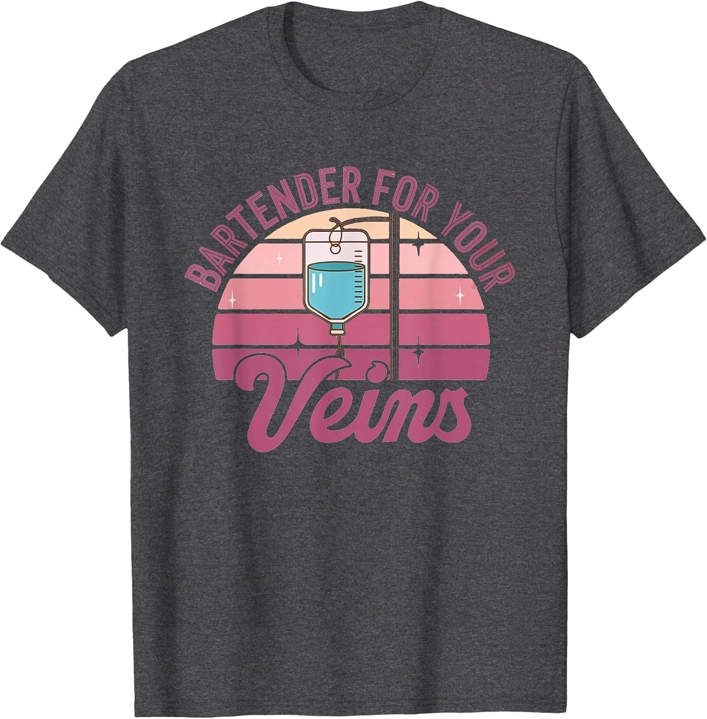 Bartender for Your Veins Intravenous Infusion Nurse IV Nurse