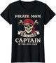 Pirate Mom I Be The Captain Mom Mama Mommy Pirate Birthday