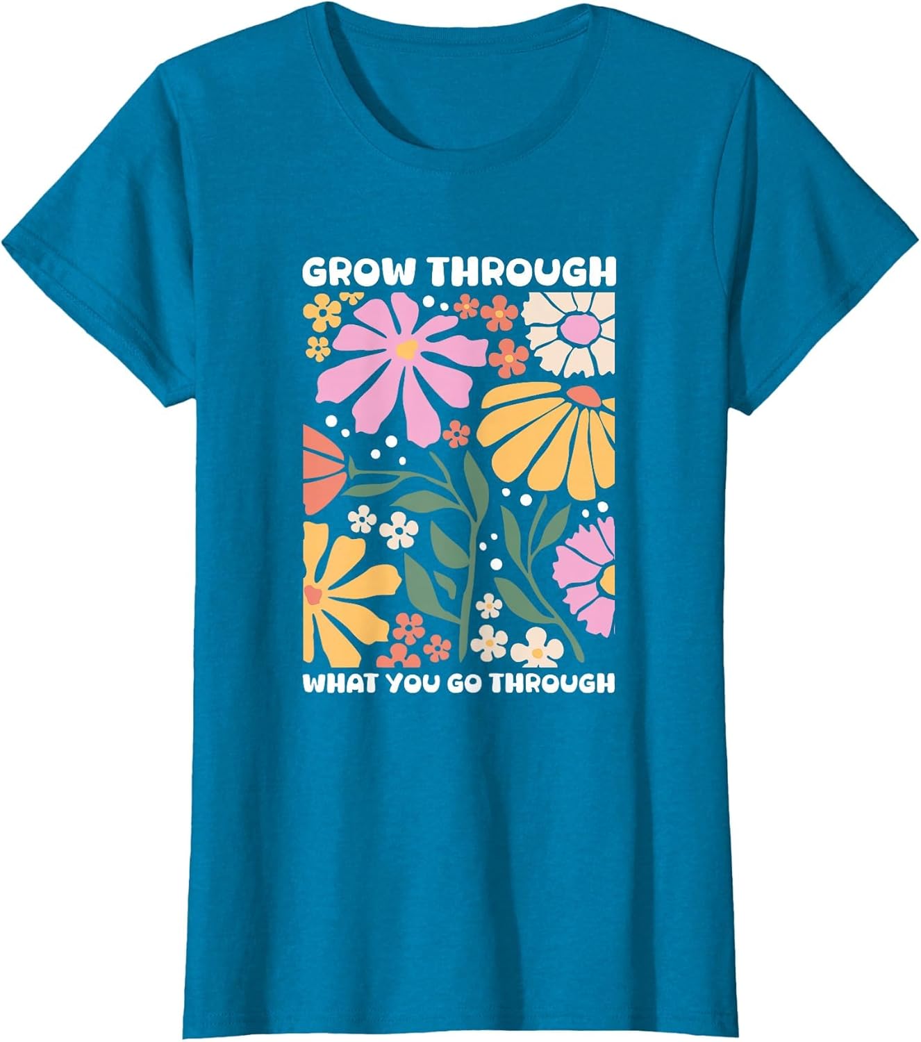 Growth Grow Through What You Go Through Mental Health