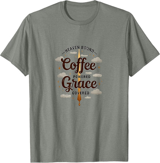 Christian : Heaven Bound, Coffee Powered, Grace