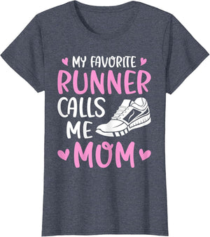 My Favorite Runners Calls Me Mom Marathon Run Mother's Day