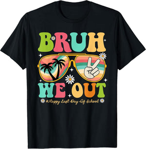 Bruh We Out Teachers Shirt Happy Last Day Of School Women Girls Kids