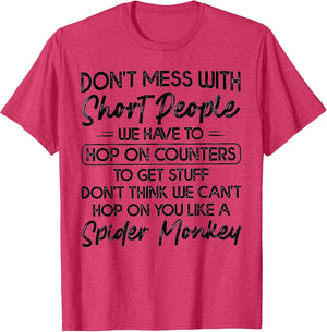 Don't Mess with Short People