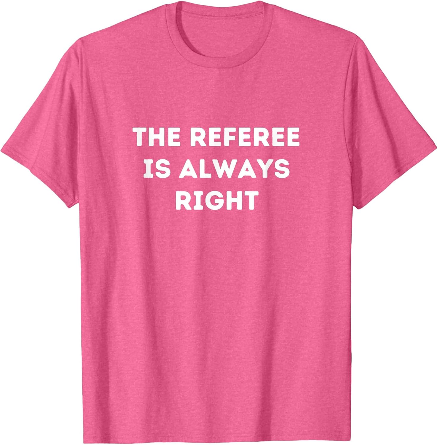 The Referee is Always Right - for Referee