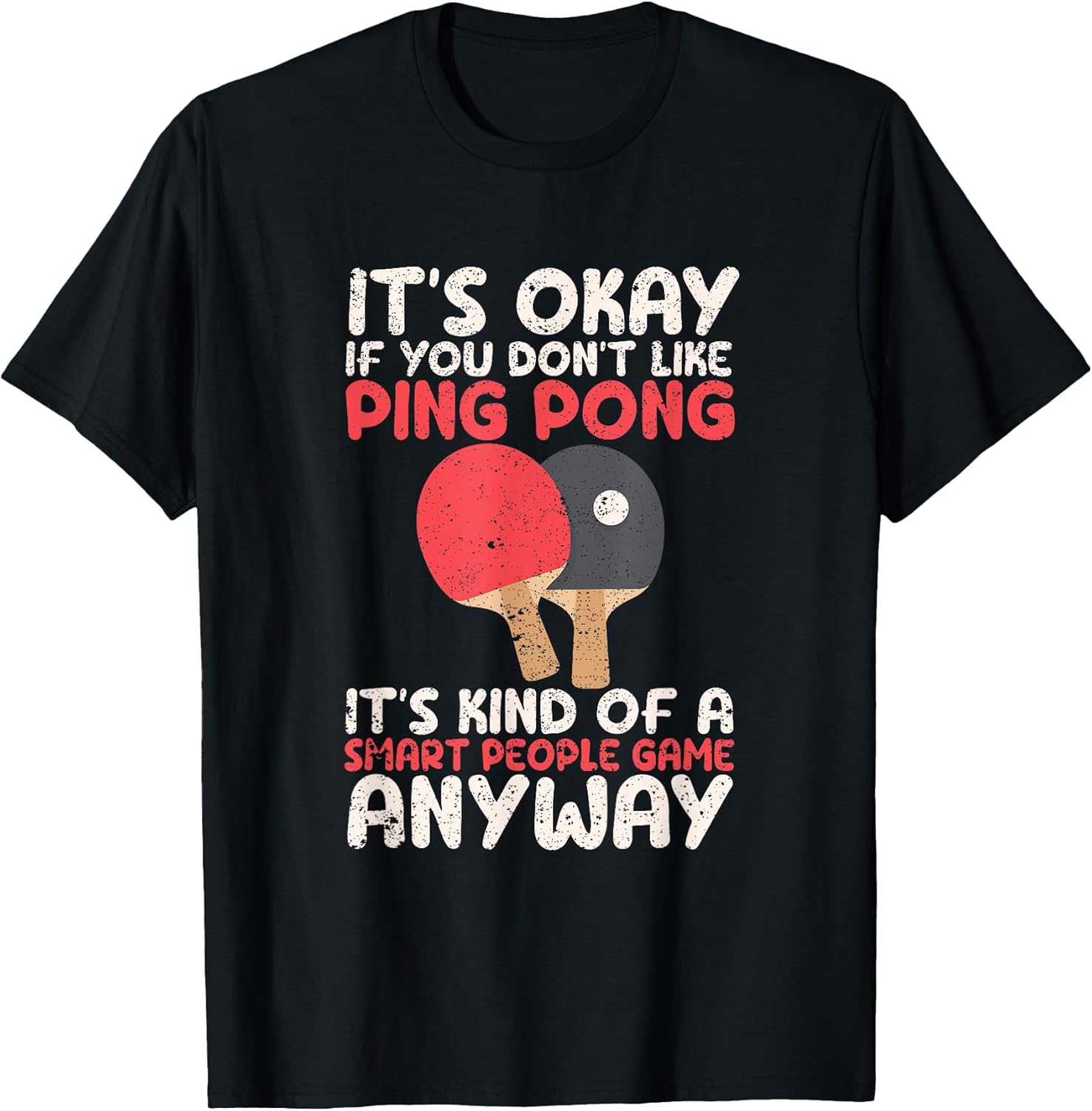 It's Okay If You Don't Like Ping Pong Funny Table Tennis