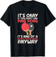 It's Okay If You Don't Like Ping Pong Funny Table Tennis