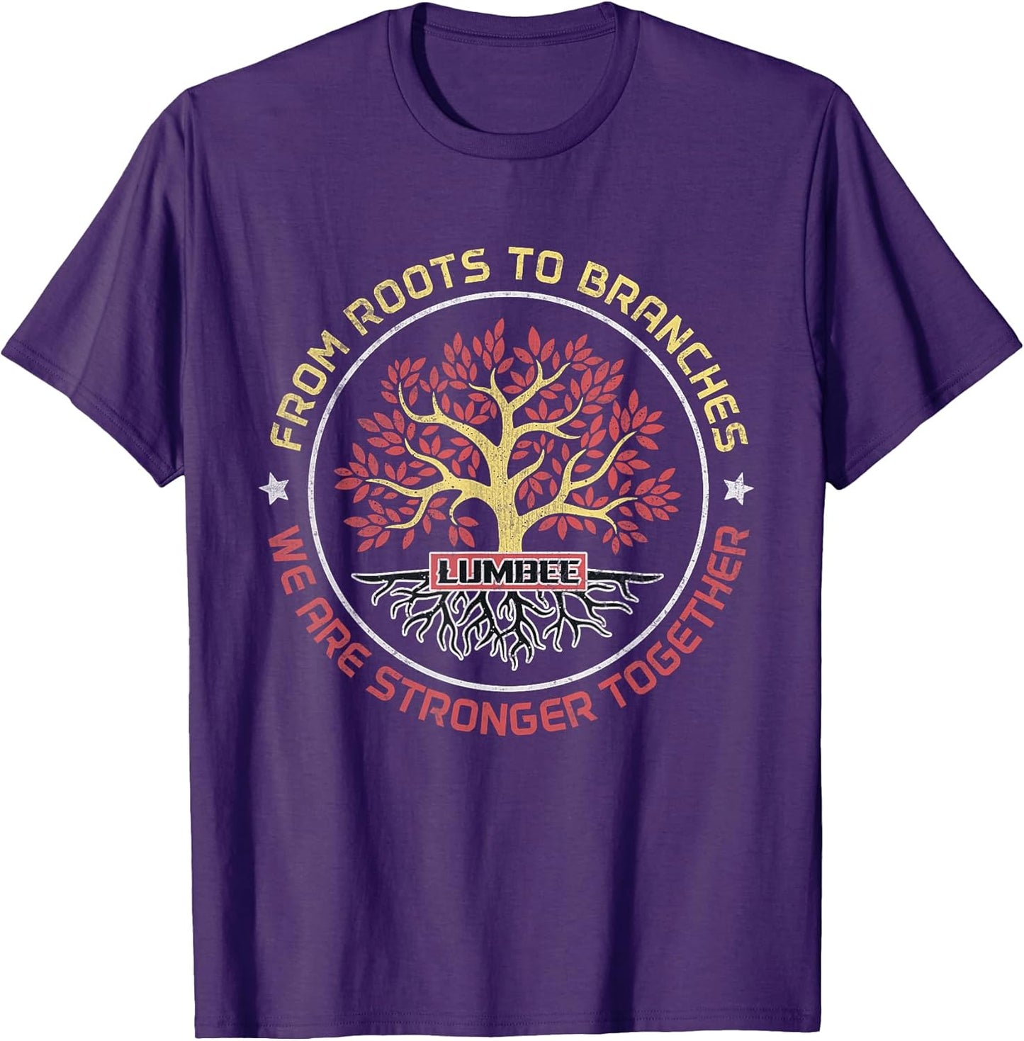 Lumbee - From Roots To Branches We Stronger Together Lumbee