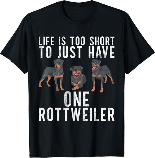 Life is too short to just have one Rottweiler