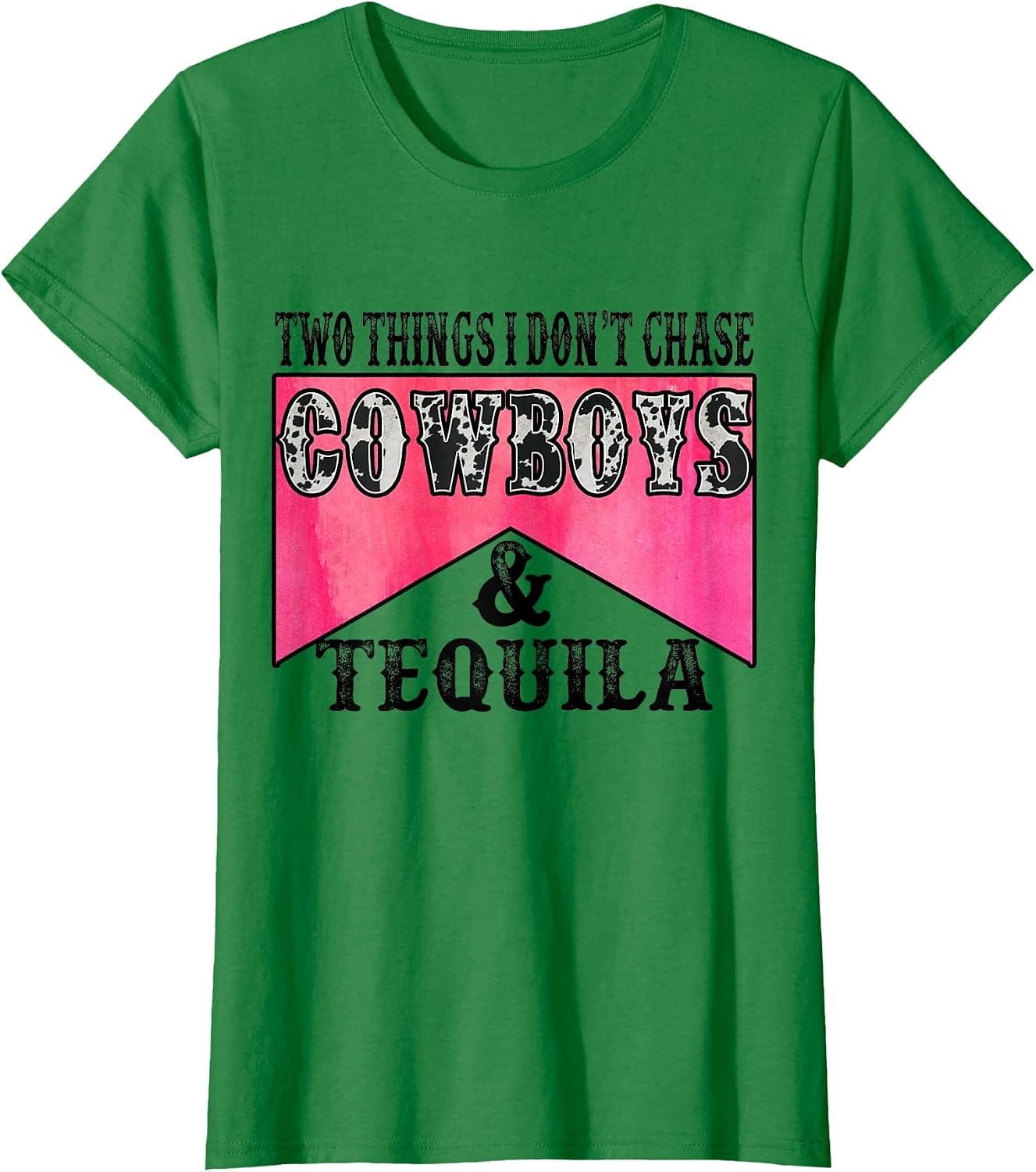 Two Things I Don't Chase Cowboys & Tequila Leopard Western