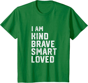 I am Smart Brave Strong Kind Loved Motivation Teacher Kid