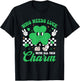 Who Needs Luck With All This Charm Shamrock St Patrick's Day