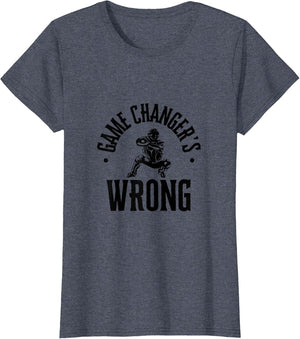 Funny Baseball Quote Game changer's Wrong