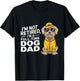 I'm Not Retired I'm a Full Time Dog Dad Men Women
