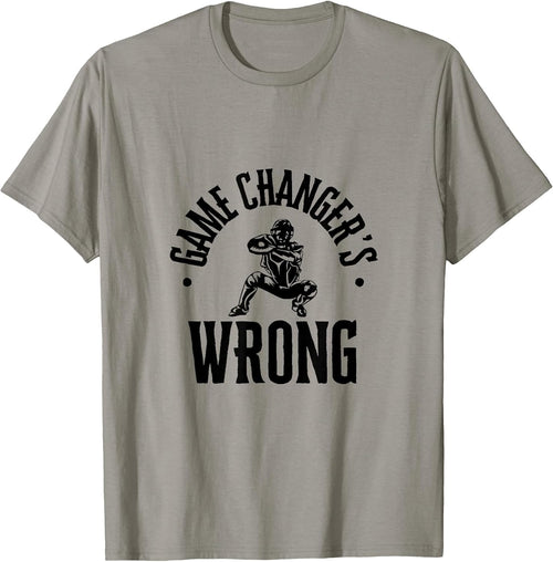 Funny Baseball Quote Game changer's Wrong