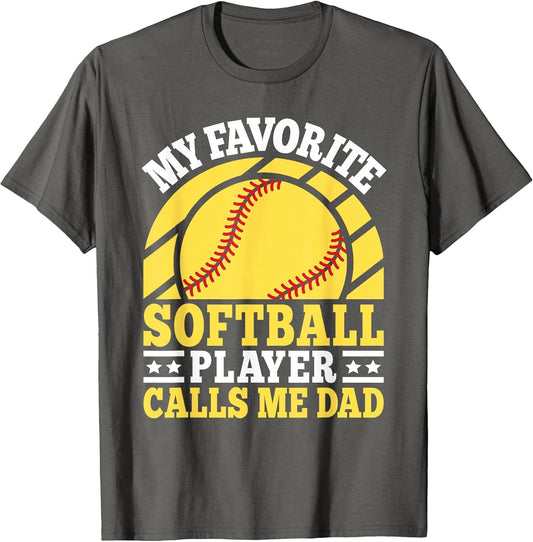 My Favorite Softball Player Calls Me Dad Softball Men