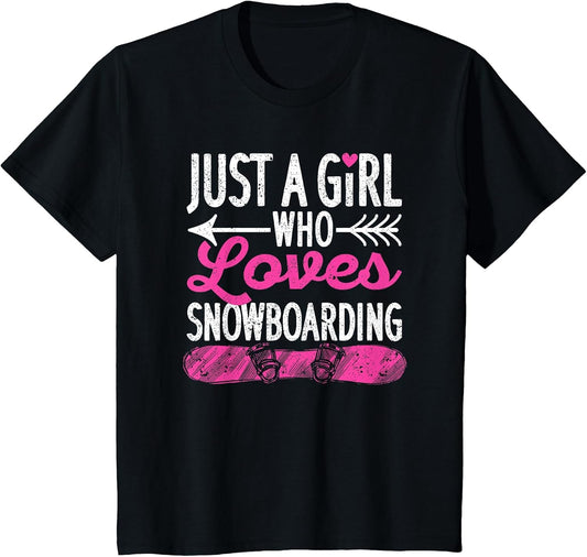 Just A Girl Who Loves Snowboarding Funny Snowboarder Girls