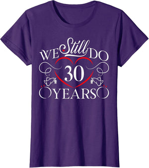 We Still Do 30 Years Funny Couple 30th Wedding Anniversary